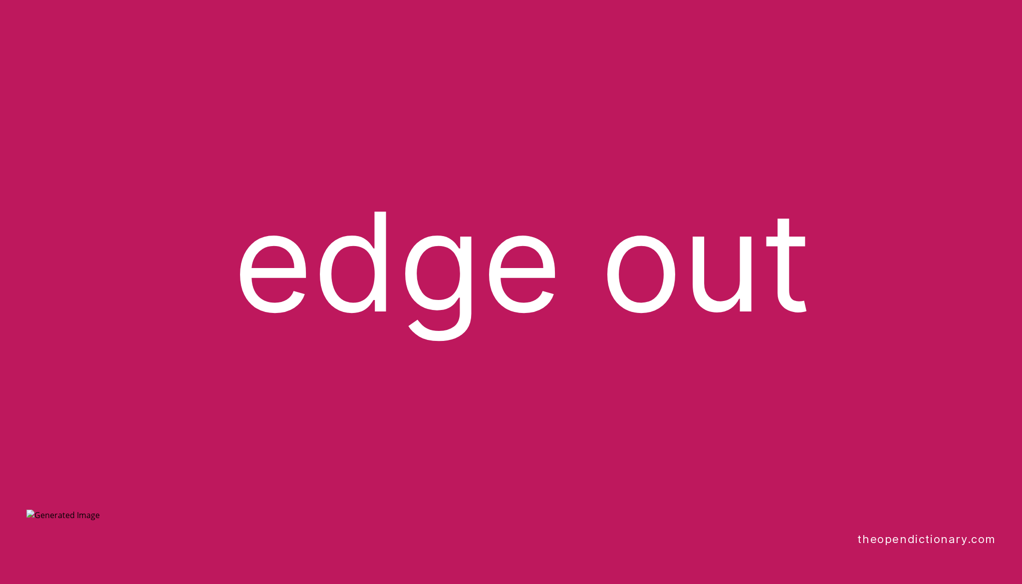 What Is Edge Out